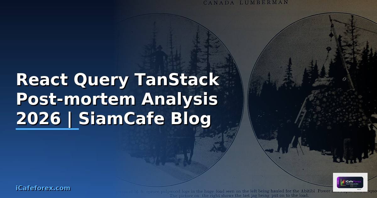 React Query TanStack Post-mortem Analysis