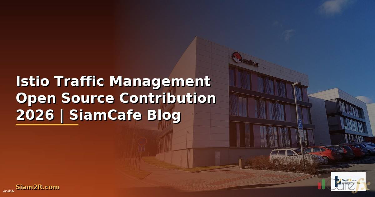 Istio Traffic Management Open Source Contribution