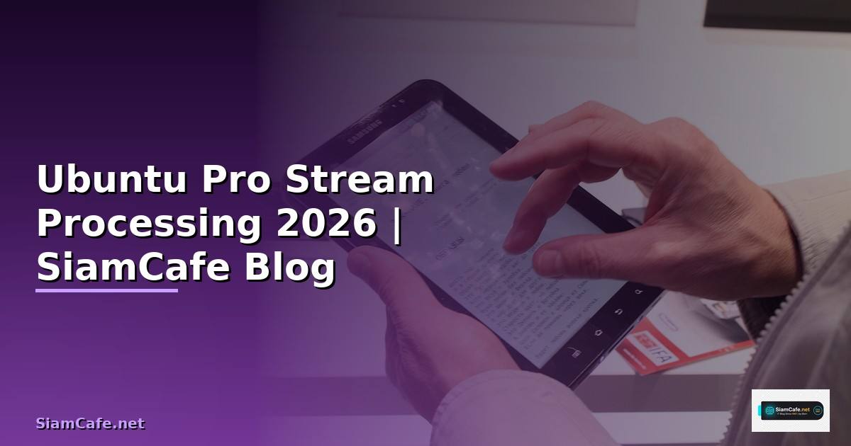Ubuntu Pro Stream Processing