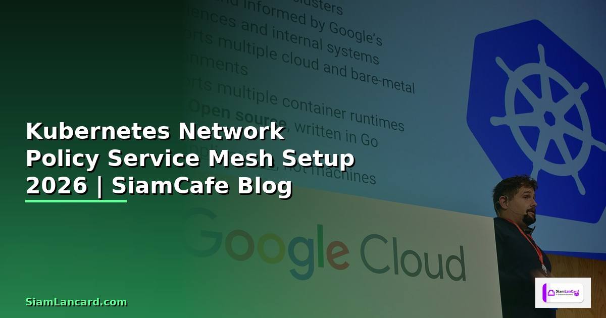 Kubernetes Network Policy Service Mesh Setup