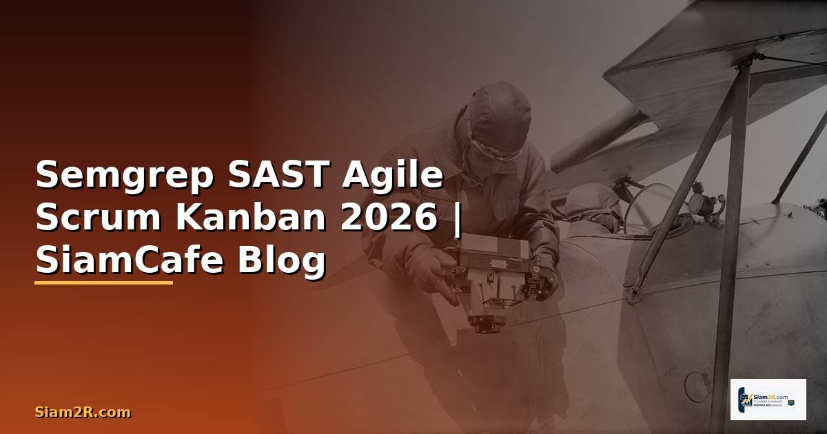 Semgrep SAST Agile Scrum Kanban