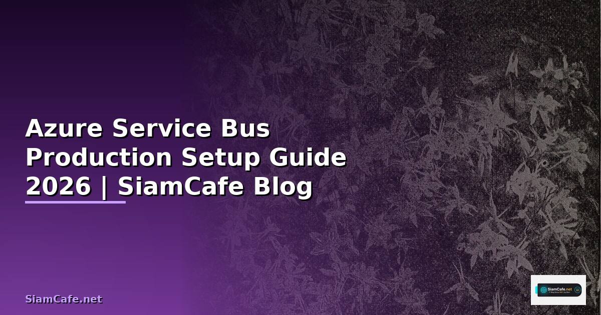 Azure Service Bus Production Setup Guide
