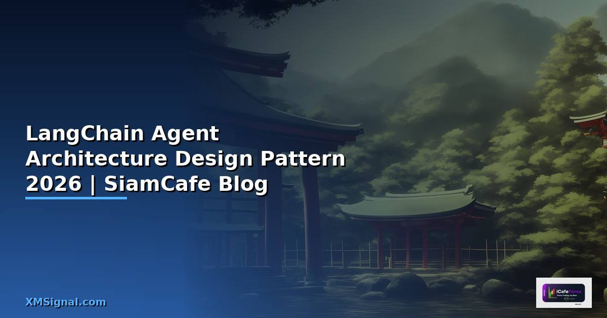 LangChain Agent Architecture Design Pattern