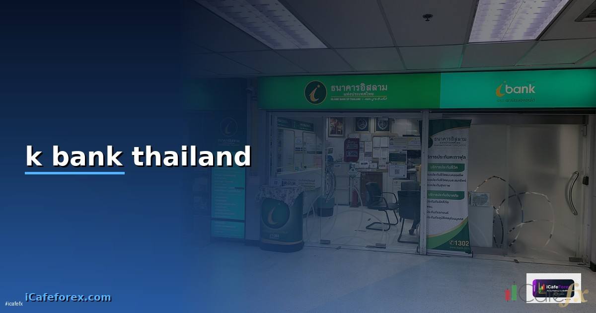 k bank thailand — วิธีตั้งค่าและใช้งานจริงพร้อมตัวอย่าง