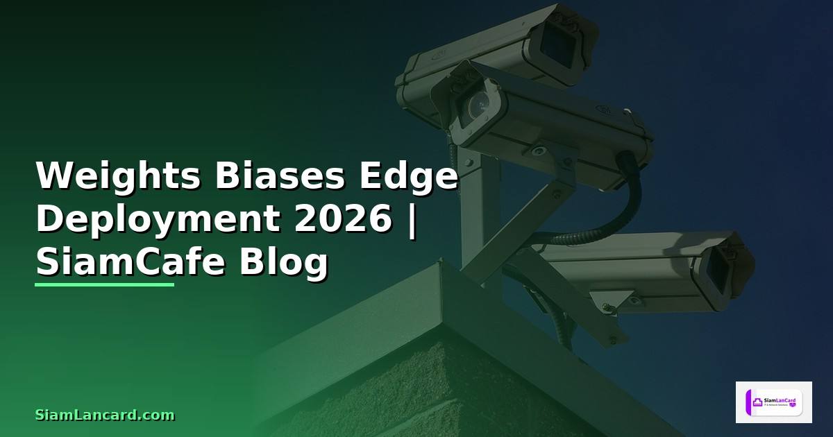 Weights Biases Edge Deployment
