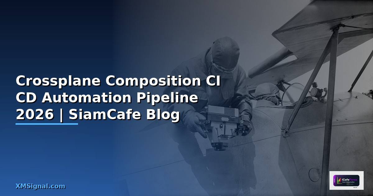 Crossplane Composition CI CD Automation Pipeline