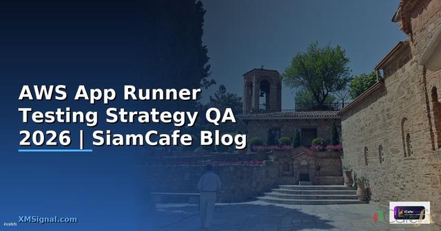 AWS App Runner Testing Strategy QA
