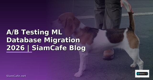 A/B Testing ML Database Migration
