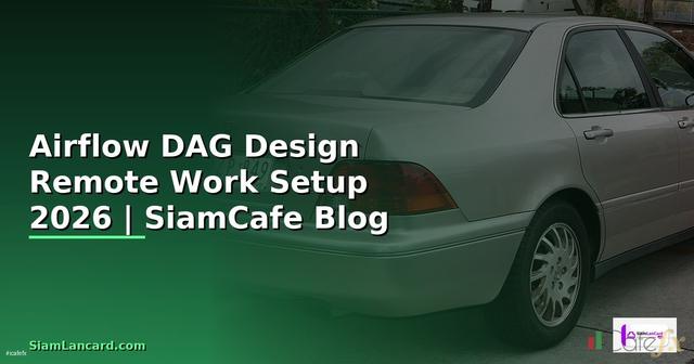 Airflow DAG Design Remote Work Setup
