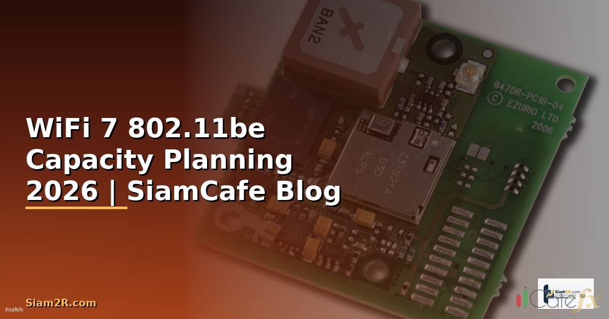 WiFi 7 802.11be Capacity Planning