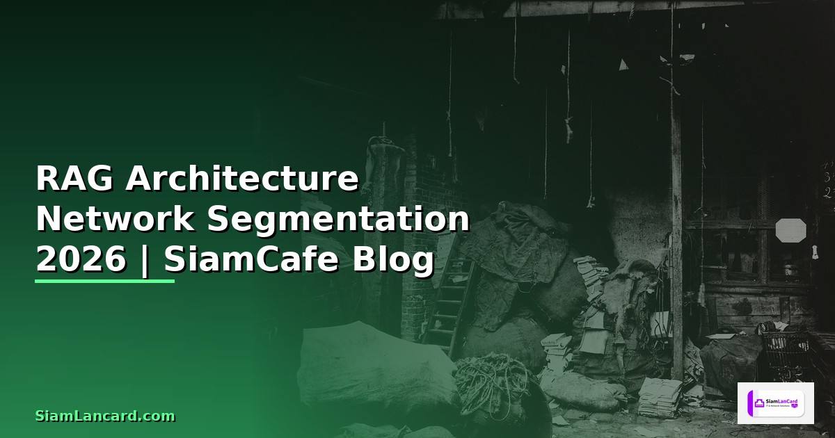 RAG Architecture Network Segmentation