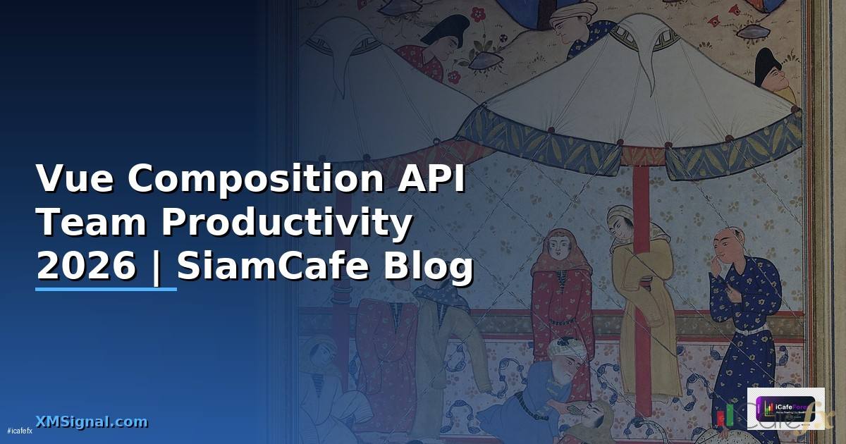 Vue Composition API Team Productivity