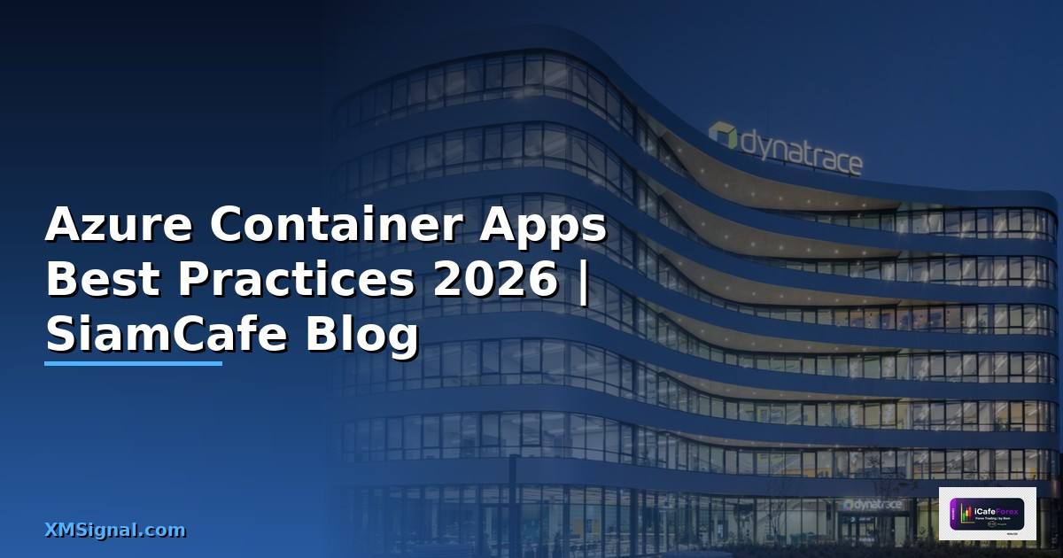 Azure Container Apps Best Practices ที่ต้องรู้