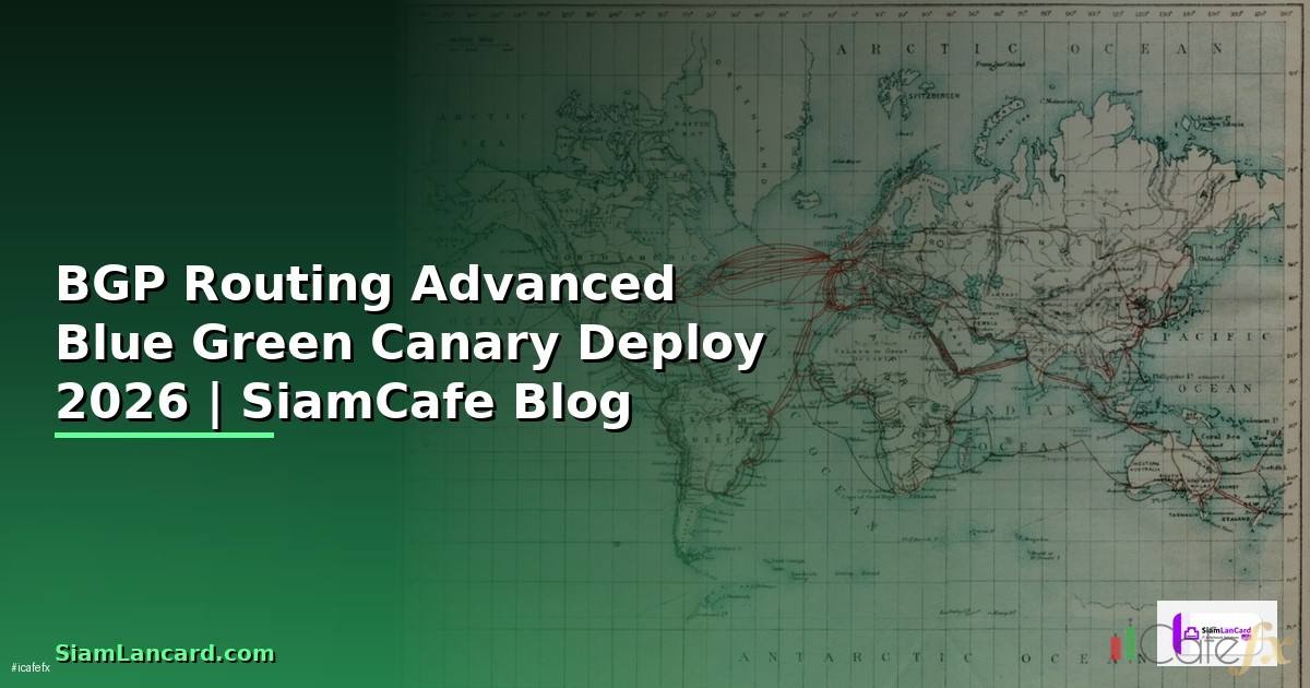 BGP Routing Advanced Blue Green Canary Deploy