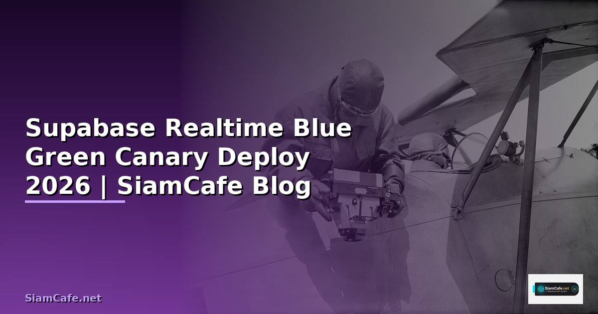 Supabase Realtime Blue Green Canary Deploy