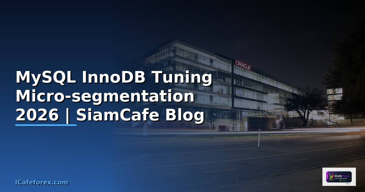 MySQL InnoDB Tuning Micro-segmentation