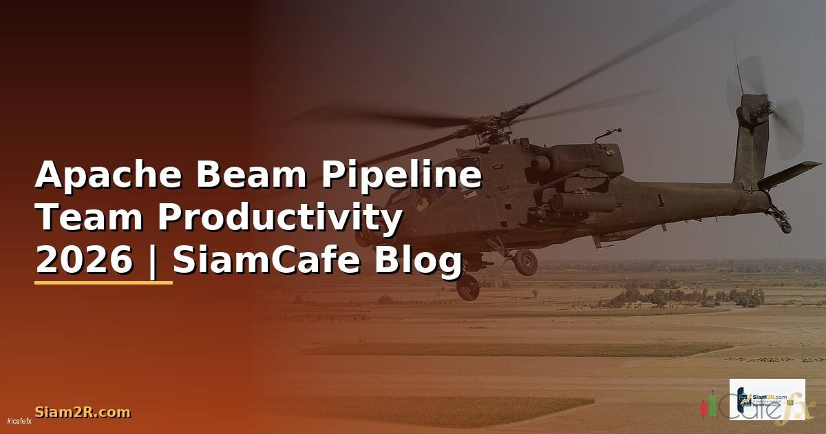 Apache Beam Pipeline Team Productivity