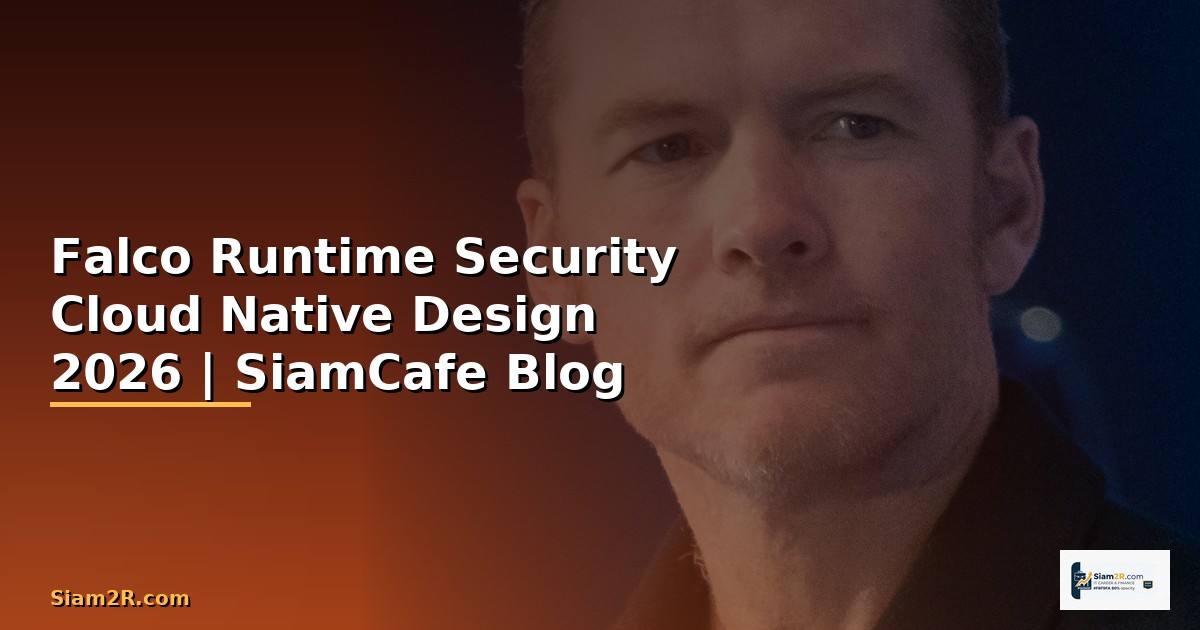 Falco Runtime Security Cloud Native Design