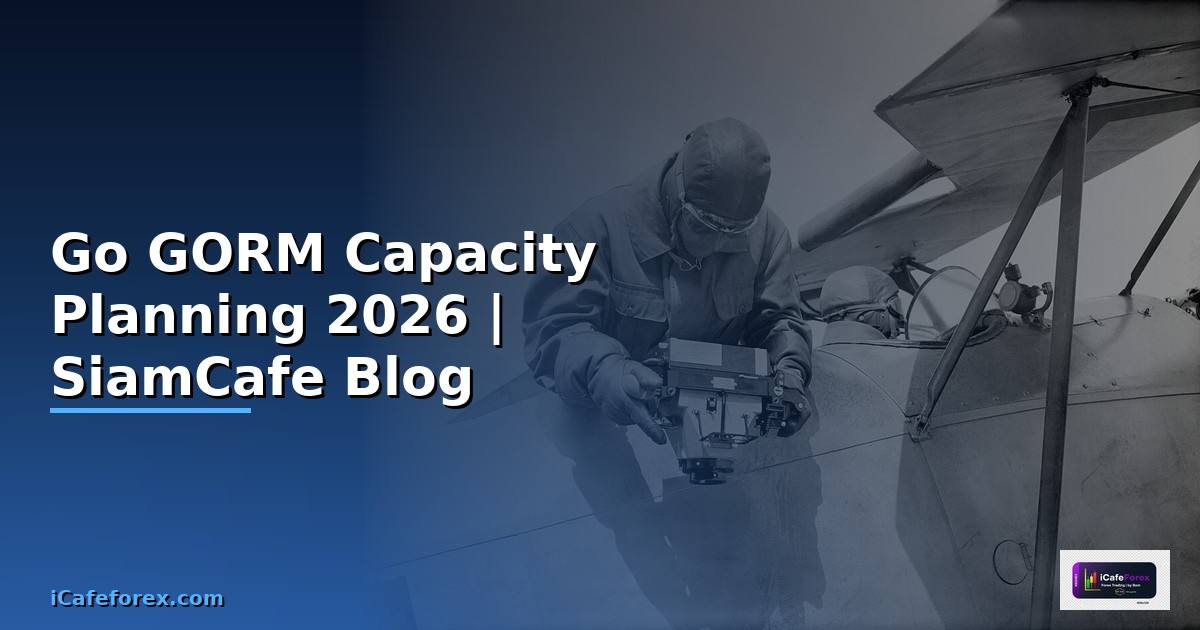 Go GORM Capacity Planning