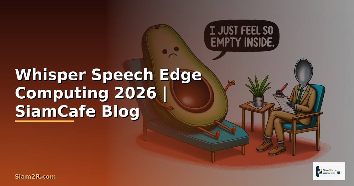 Whisper Speech Edge Computing