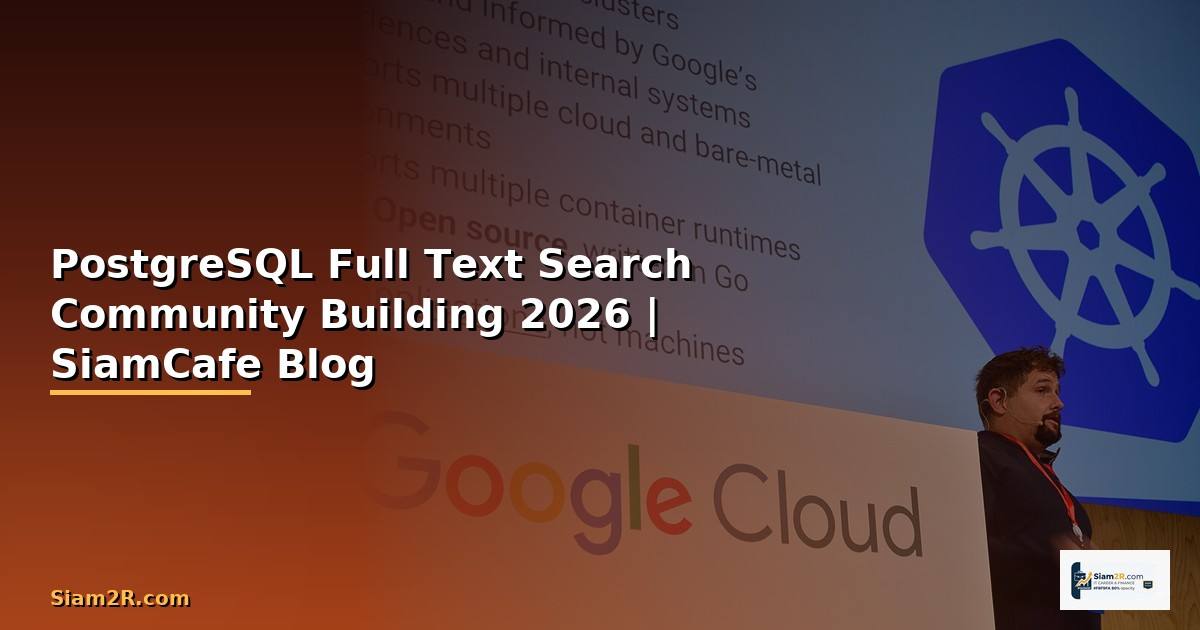 PostgreSQL Full Text Search Community Building