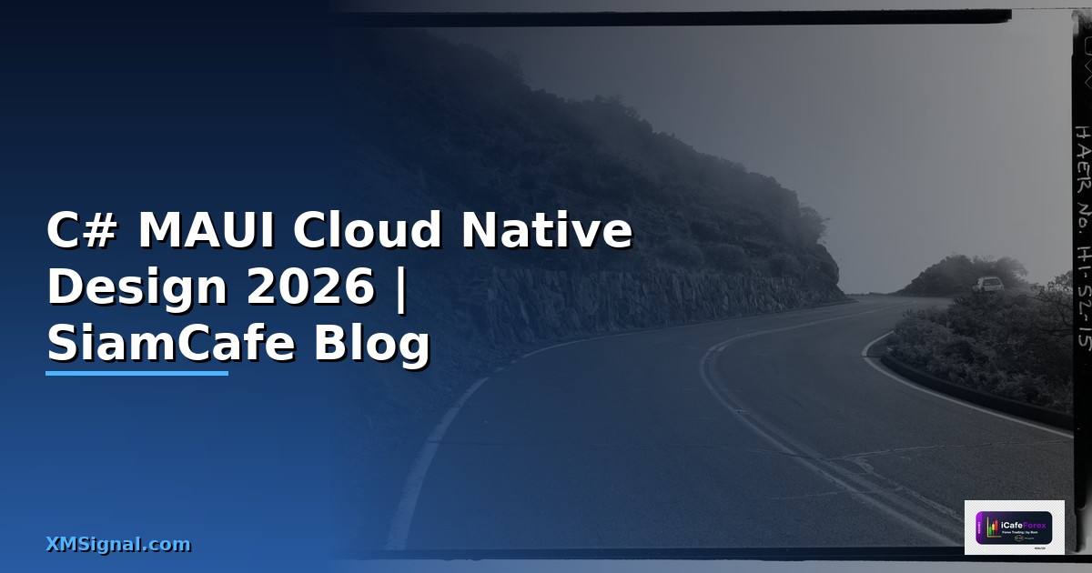 C# MAUI Cloud Native Design