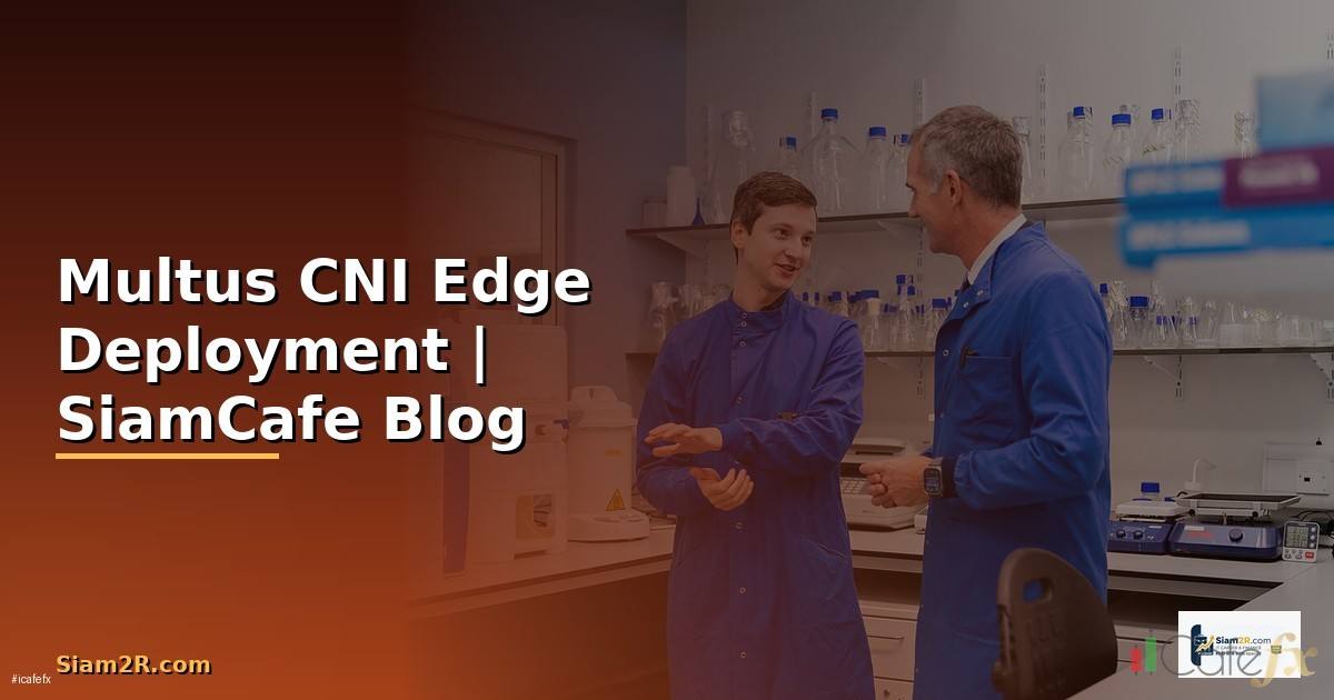 Multus CNI Edge Deployment