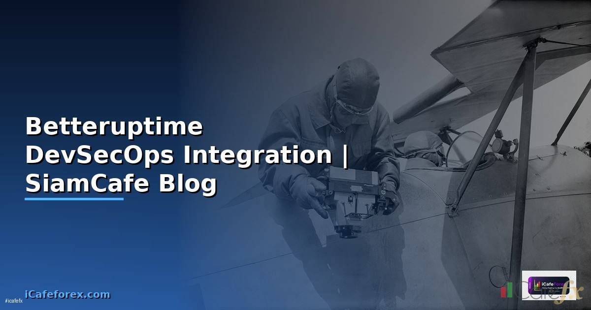 Betteruptime DevSecOps Integration