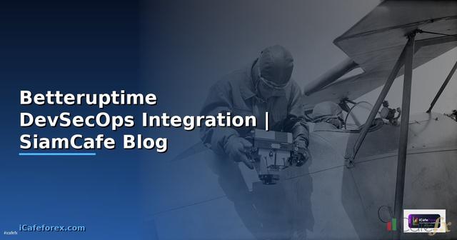Betteruptime DevSecOps Integration
