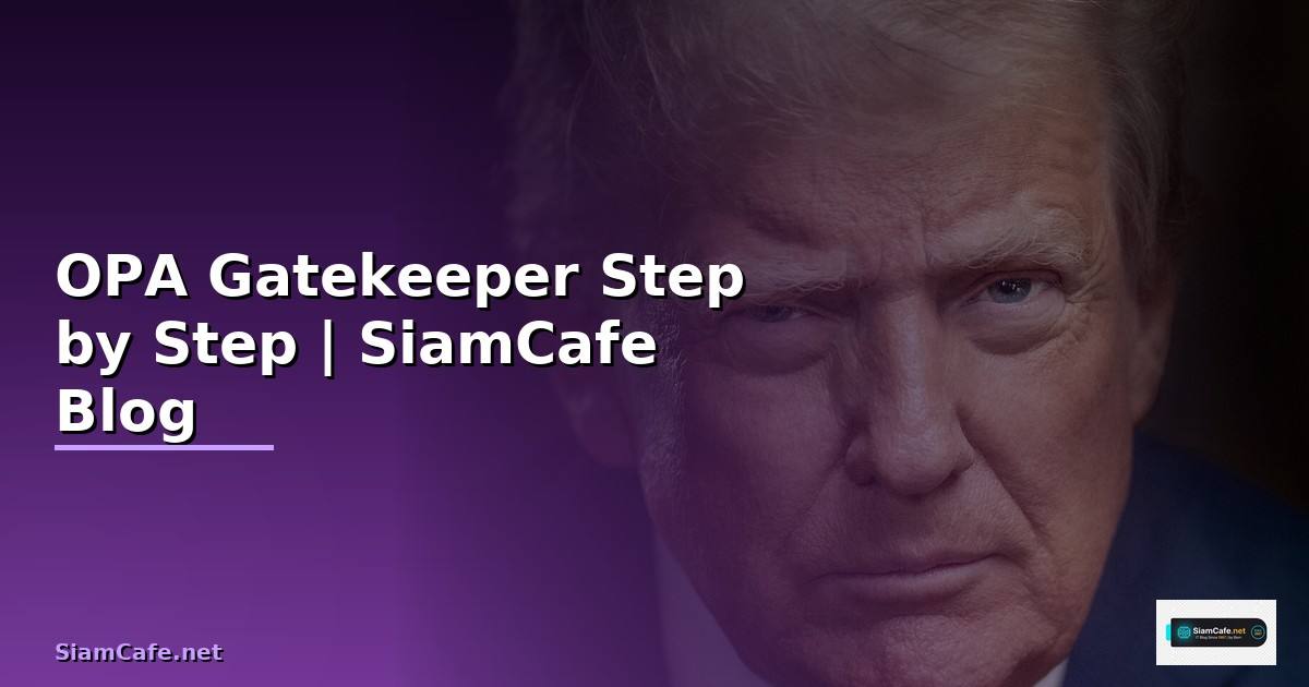 OPA Gatekeeper สำหรับมือใหม่ Step by Step