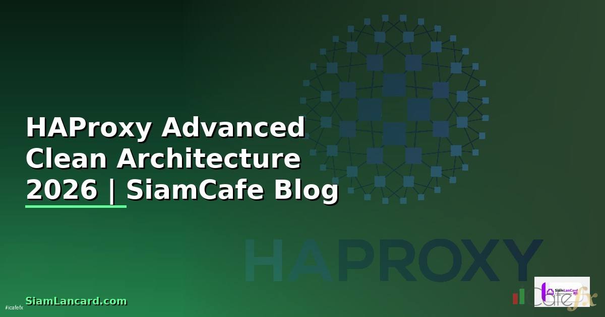HAProxy Advanced Clean Architecture