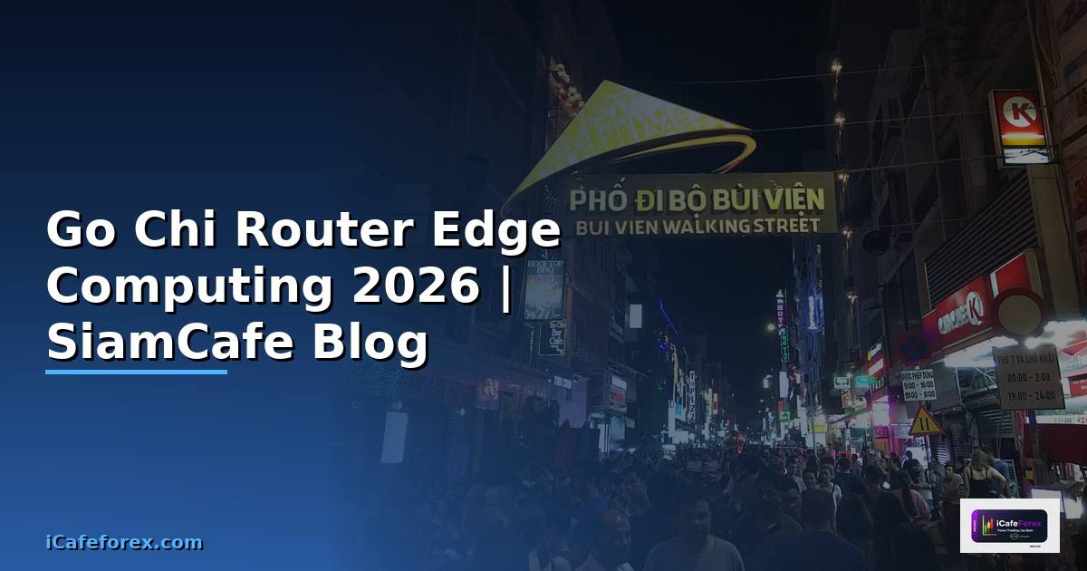 Go Chi Router Edge Computing