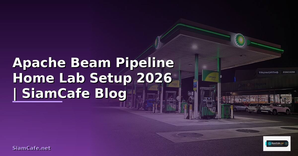 Apache Beam Pipeline Home Lab Setup