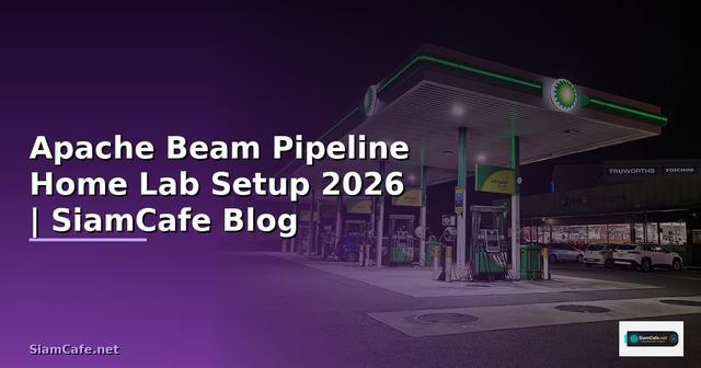 Apache Beam Pipeline Home Lab Setup