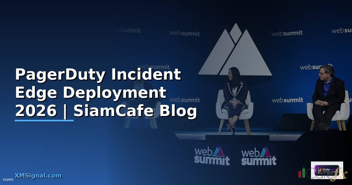 PagerDuty Incident Edge Deployment