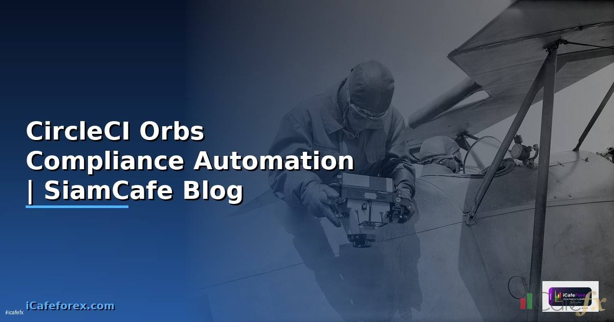 CircleCI Orbs Compliance Automation