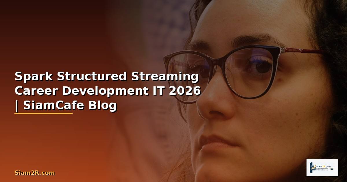 Spark Structured Streaming Career Development IT