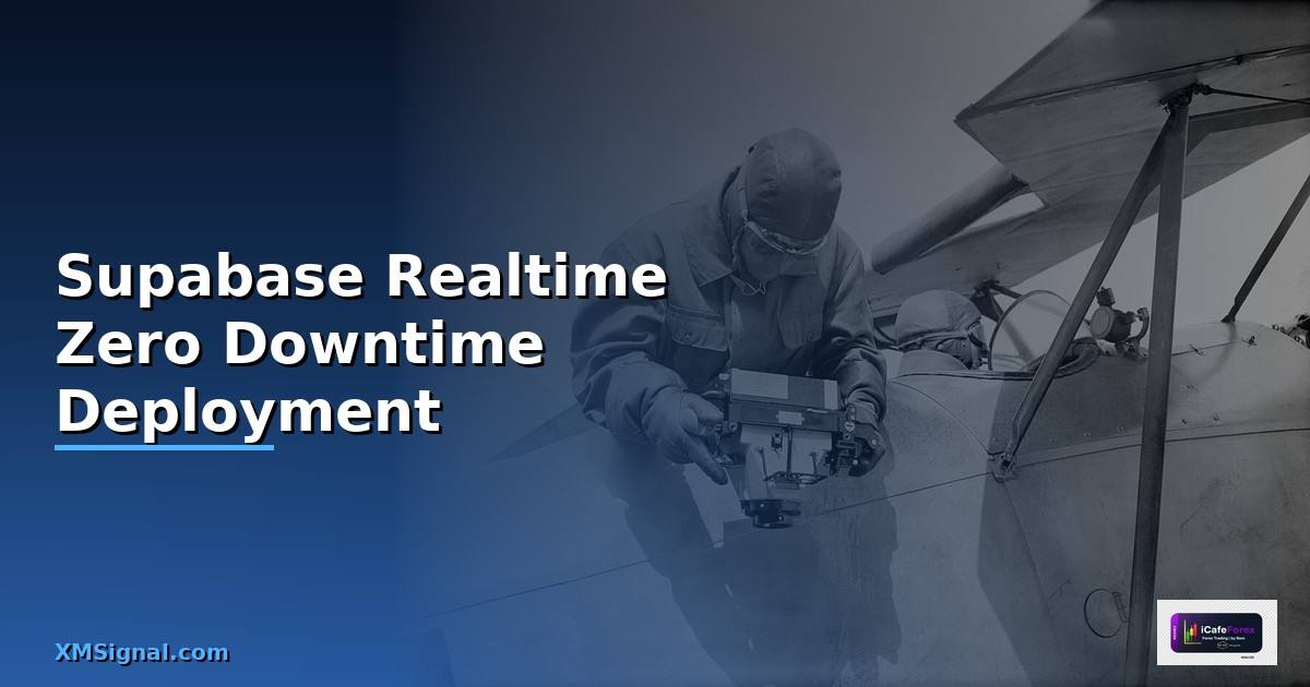 Supabase Realtime Zero Downtime Deployment —