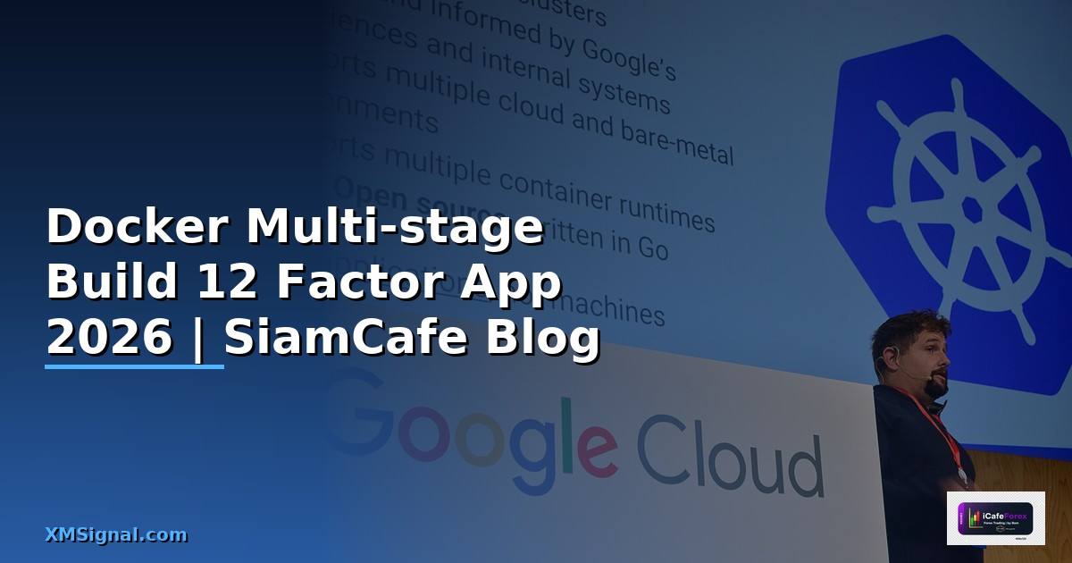 Docker Multi-stage Build 12 Factor App