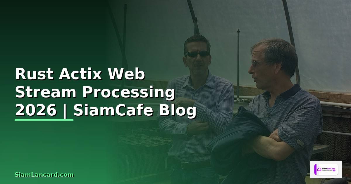 Rust Actix Web Stream Processing