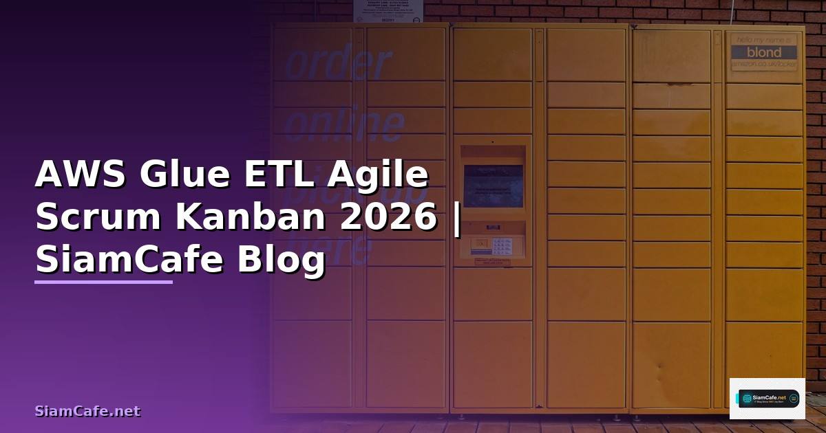 AWS Glue ETL Agile Scrum Kanban