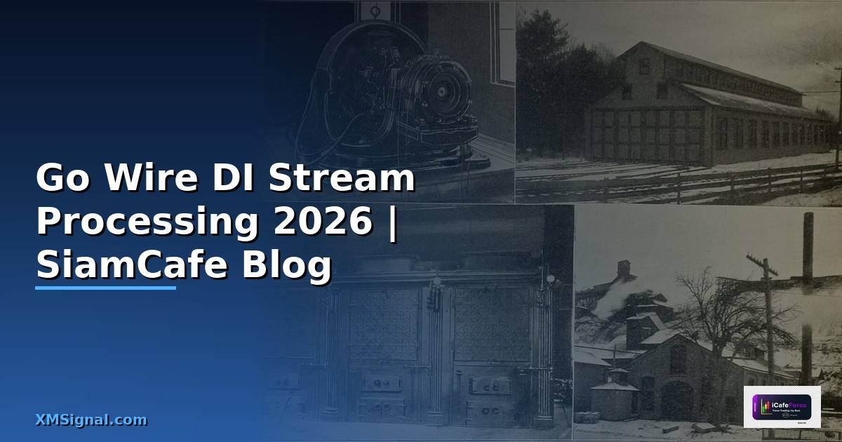 Go Wire DI Stream Processing