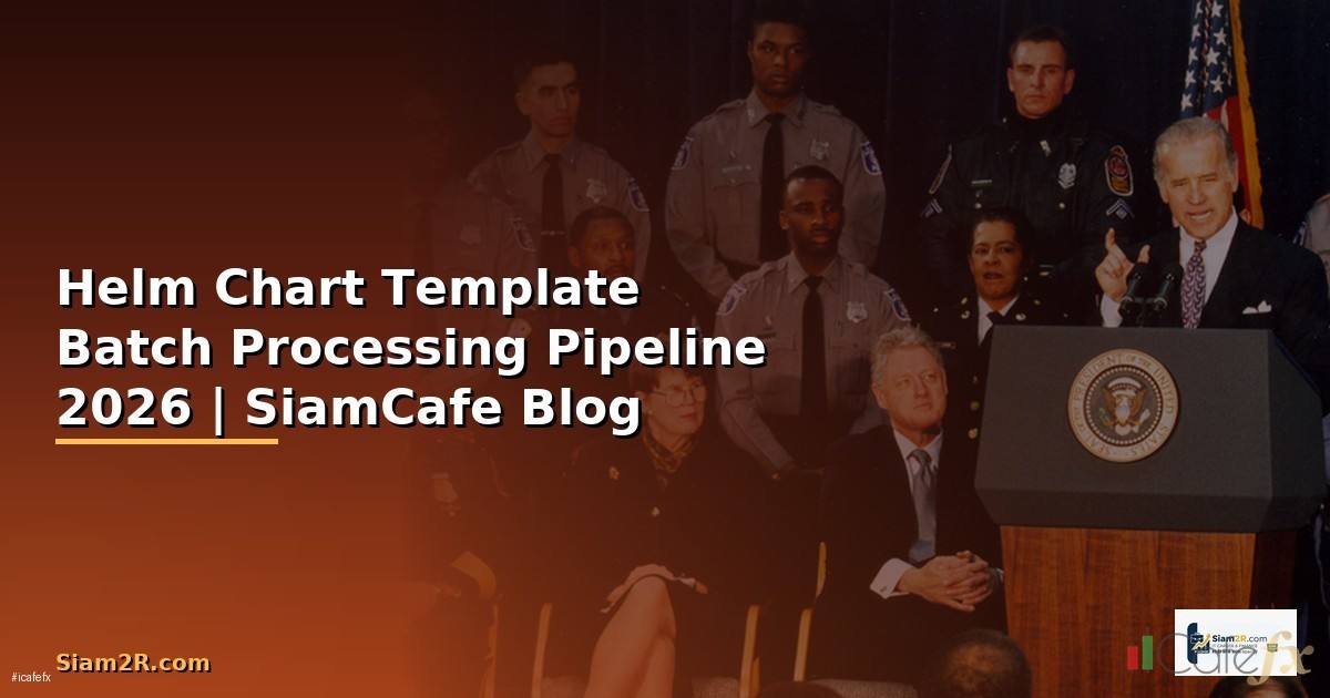Helm Chart Template Batch Processing Pipeline