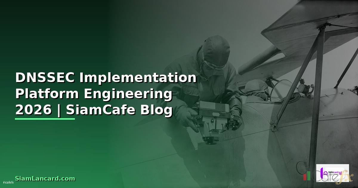 DNSSEC Implementation Platform Engineering