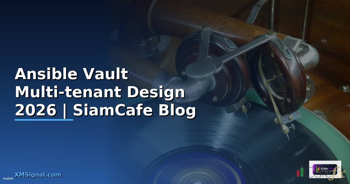 Ansible Vault Multi-tenant Design — คู่มือฉบับสมบูรณ์ 2026