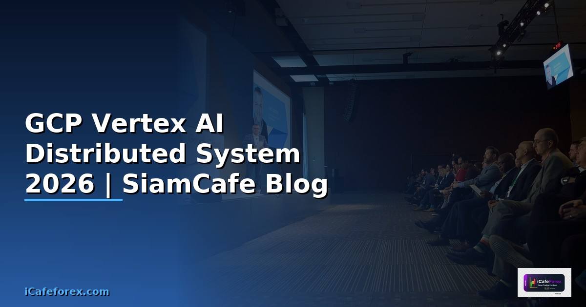 GCP Vertex AI Distributed System