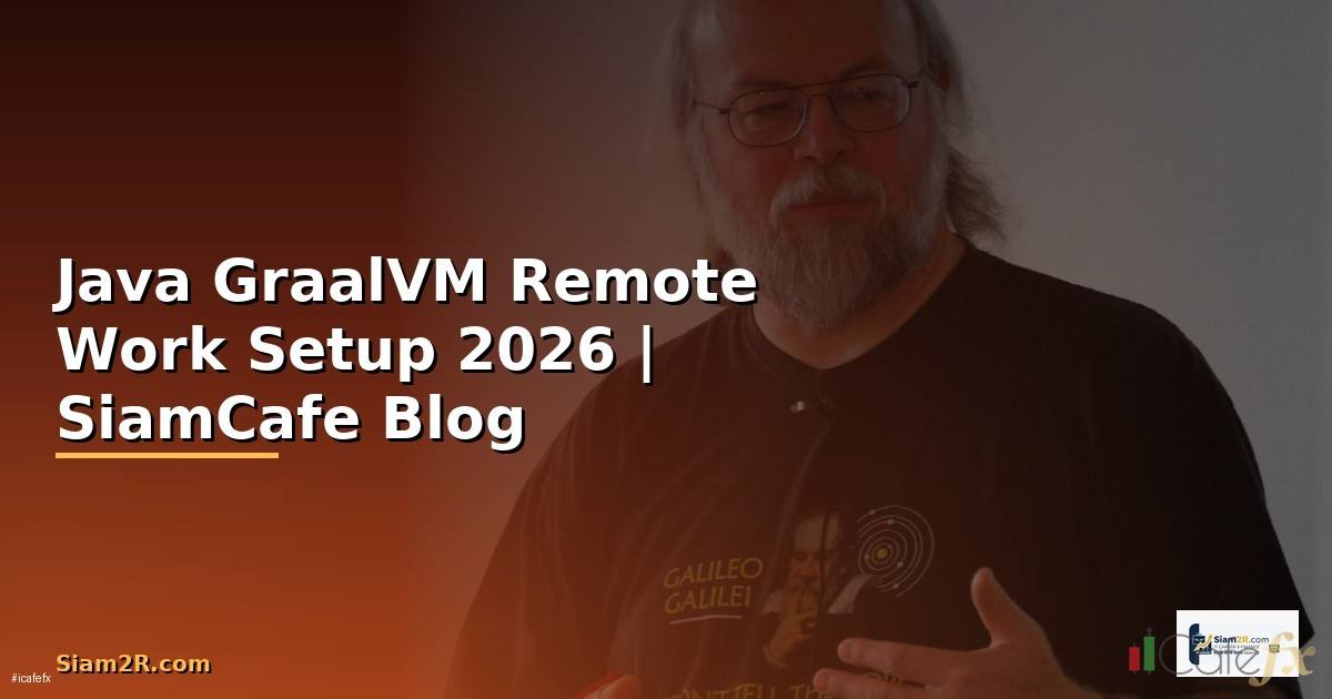 Java GraalVM Remote Work Setup