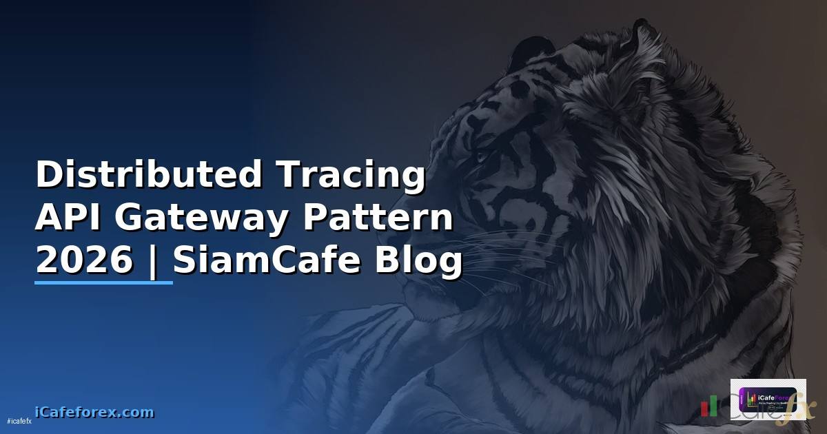 Distributed Tracing API Gateway Pattern