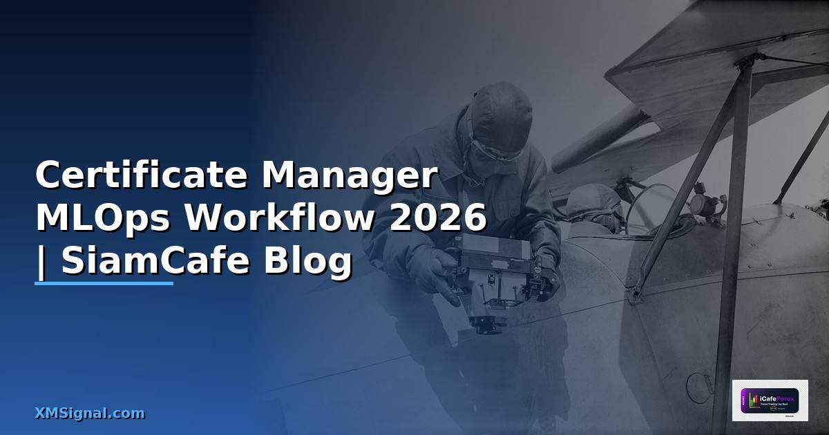 Certificate Manager MLOps Workflow