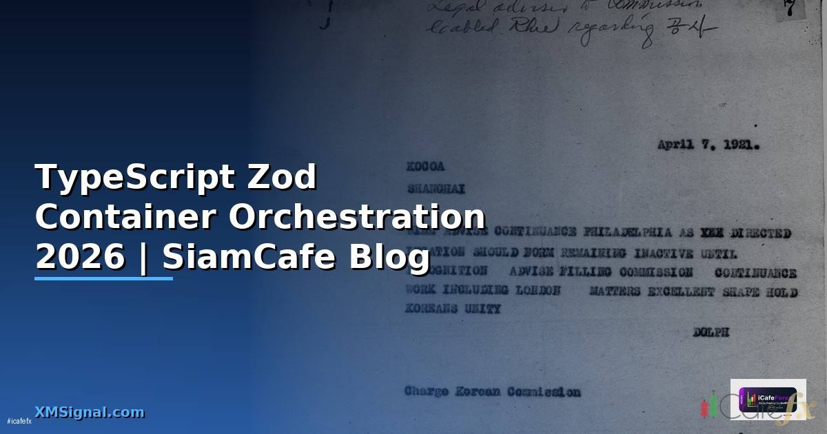 TypeScript Zod Container Orchestration